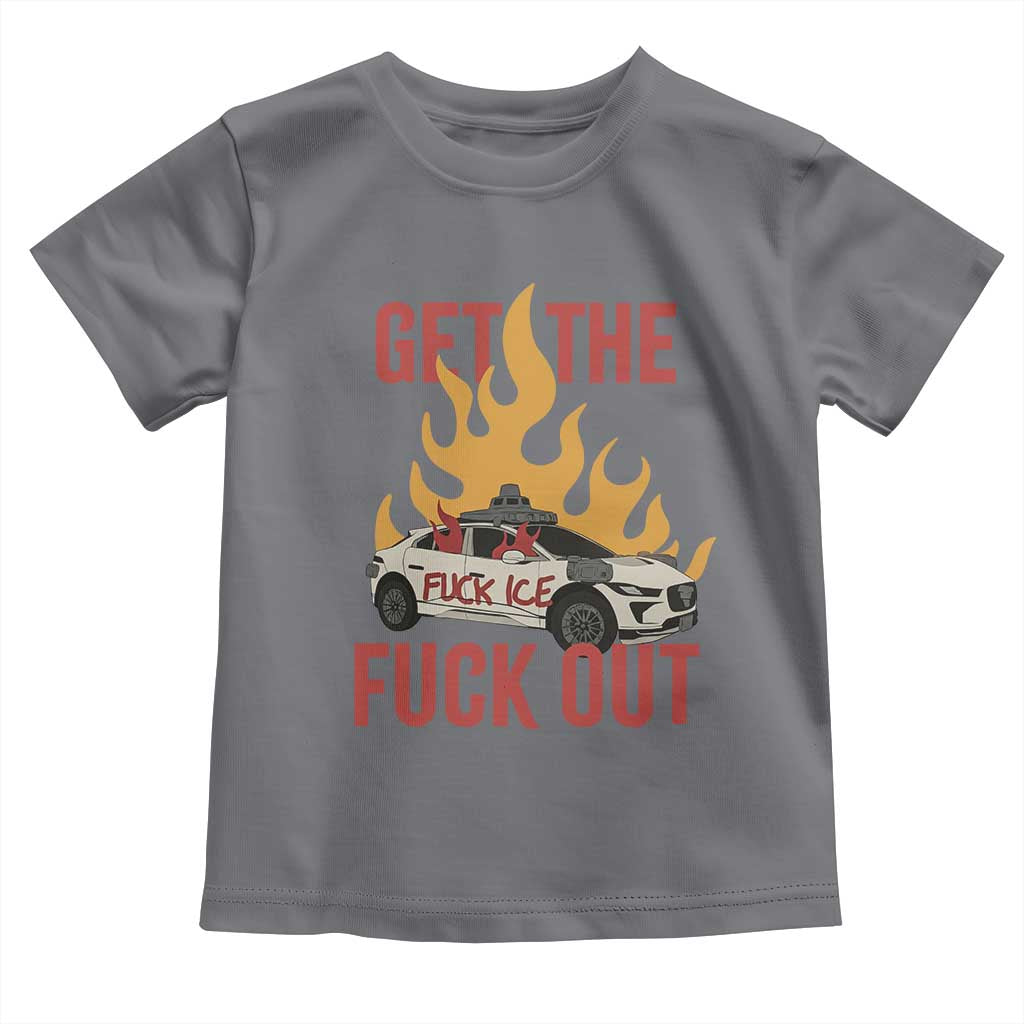 Ice Get the F Out Burning Car Graphic Toddler T Shirt Against Ice Protest Resistance TS02 Charcoal Print Your Wear