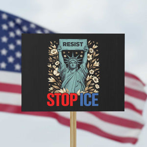 Statue of Liberty Resist Stop Ice Protest Sign Floral Activist for Justice and Freedom TS02 Horizontal 18" × 24" Black Print Your Wear