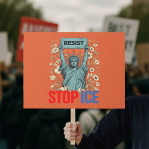 Statue of Liberty Resist Stop Ice Protest Sign Floral Activist for Justice and Freedom TS02 Horizontal 18" × 24" Orange Print Your Wear