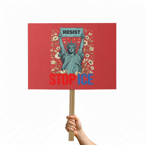 Statue of Liberty Resist Stop Ice Protest Sign Floral Activist for Justice and Freedom TS02 Horizontal 18" × 24" Red Print Your Wear