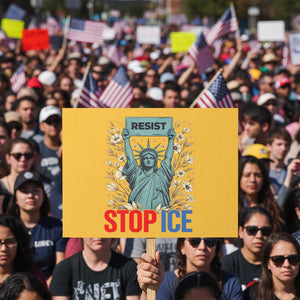 Statue of Liberty Resist Stop Ice Protest Sign Floral Activist for Justice and Freedom TS02 Horizontal 18" × 24" Yellow Print Your Wear