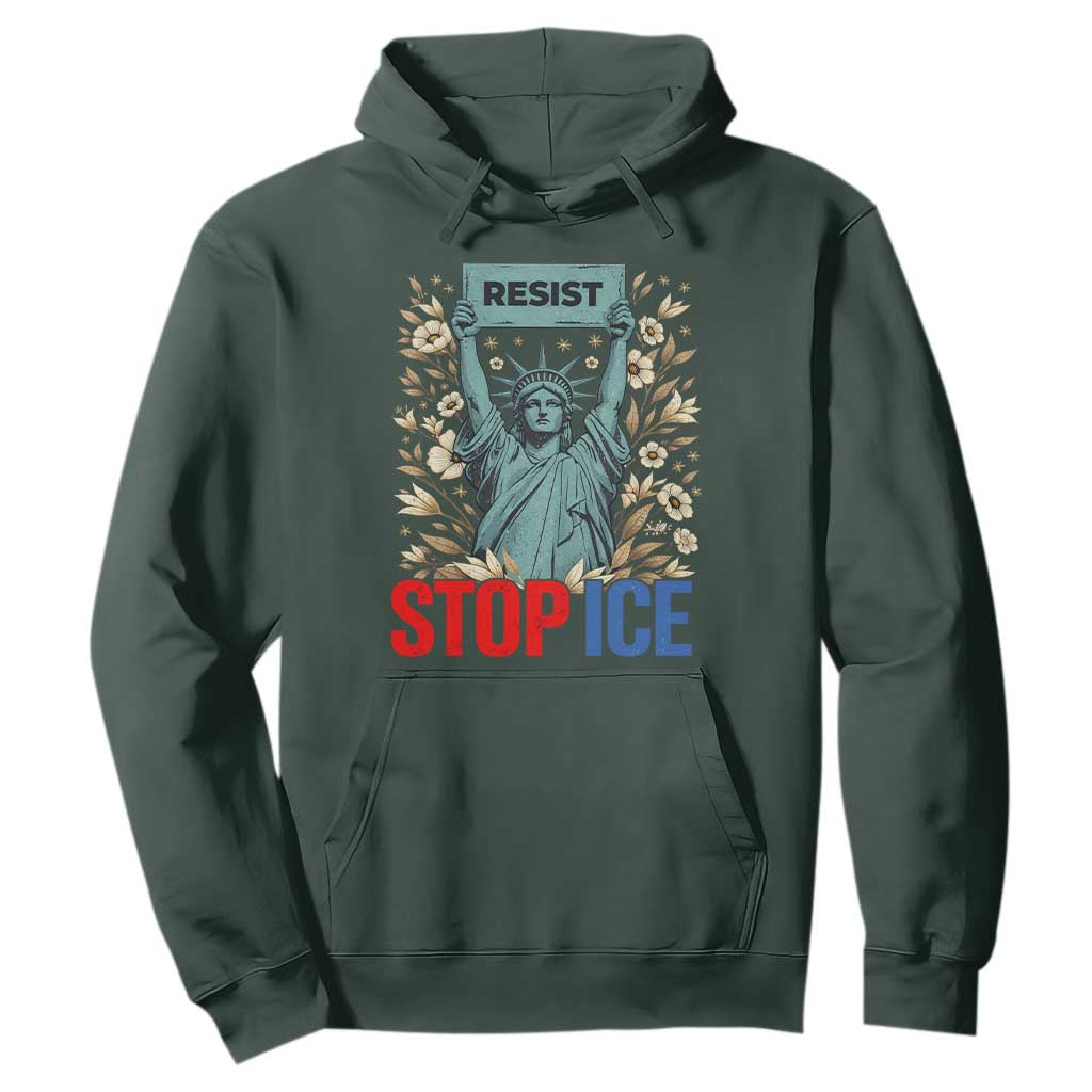 Statue of Liberty Resist Stop Ice Hoodie Floral Activist for Justice and Freedom TS02 Dark Forest Green Print Your Wear