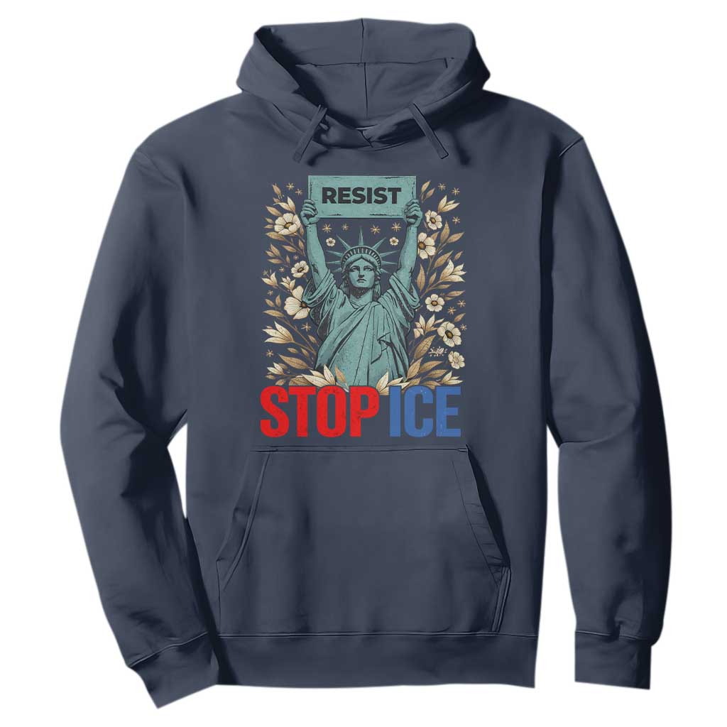 Statue of Liberty Resist Stop Ice Hoodie Floral Activist for Justice and Freedom TS02 Navy Print Your Wear