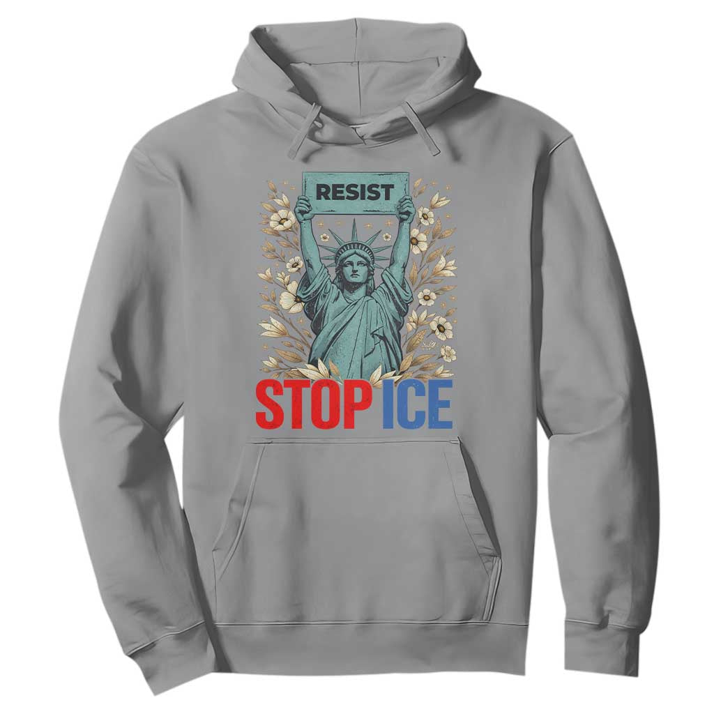 Statue of Liberty Resist Stop Ice Hoodie Floral Activist for Justice and Freedom TS02 Sport Gray Print Your Wear