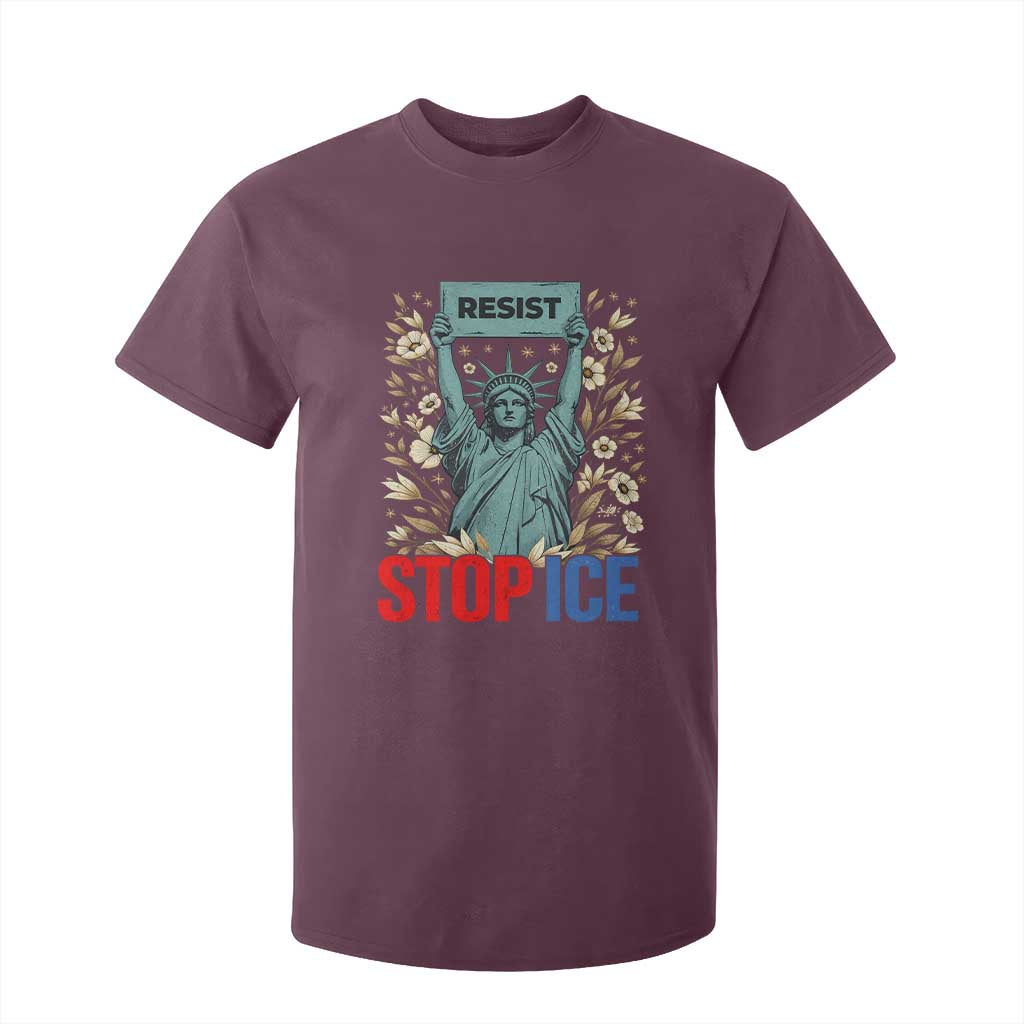 Statue of Liberty Resist Stop Ice T Shirt For Kid Floral Activist for Justice and Freedom TS02 Maroon Print Your Wear