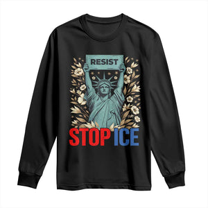 Statue of Liberty Resist Stop Ice Long Sleeve Shirt Floral Activist for Justice and Freedom TS02 Black Print Your Wear