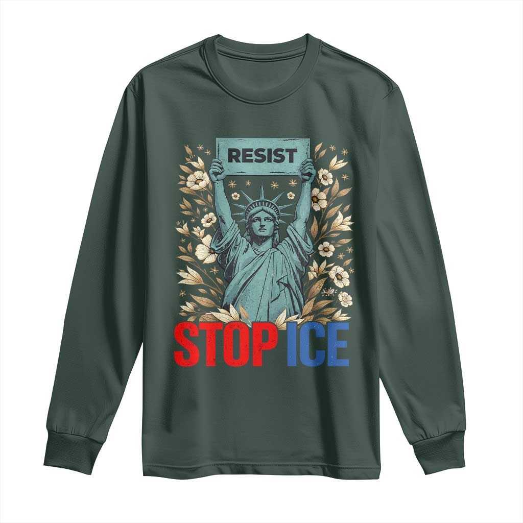 Statue of Liberty Resist Stop Ice Long Sleeve Shirt Floral Activist for Justice and Freedom TS02 Dark Forest Green Print Your Wear
