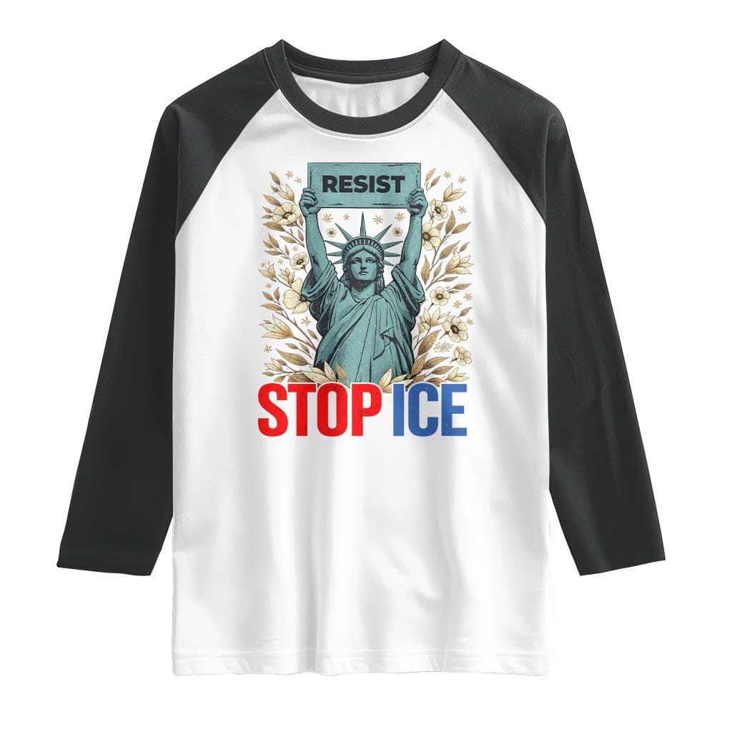 Statue of Liberty Resist Stop Ice Raglan Shirt Floral Activist for Justice and Freedom TS02 White Black Print Your Wear
