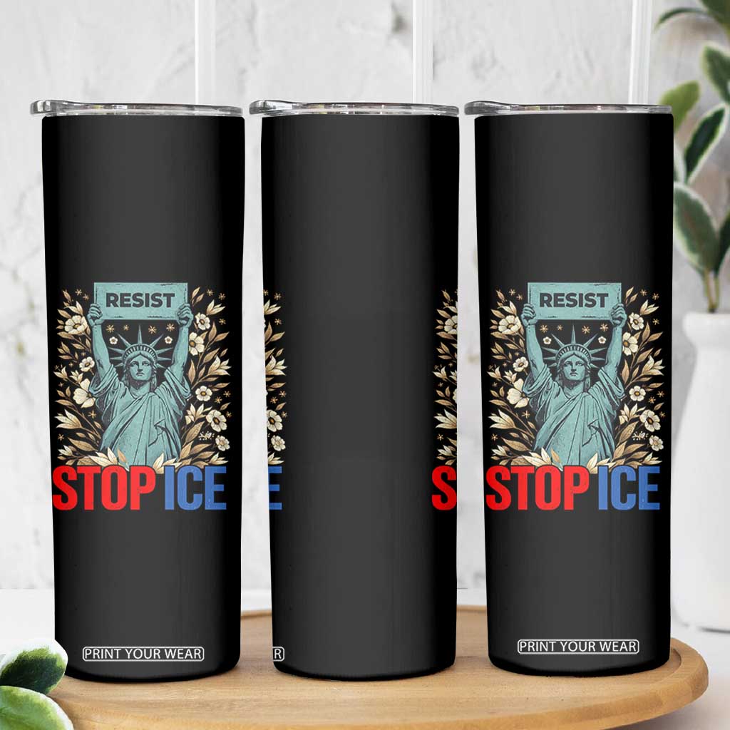 Statue of Liberty Resist Stop Ice Skinny Tumbler Floral Activist for Justice and Freedom TS02 Print Your Wear