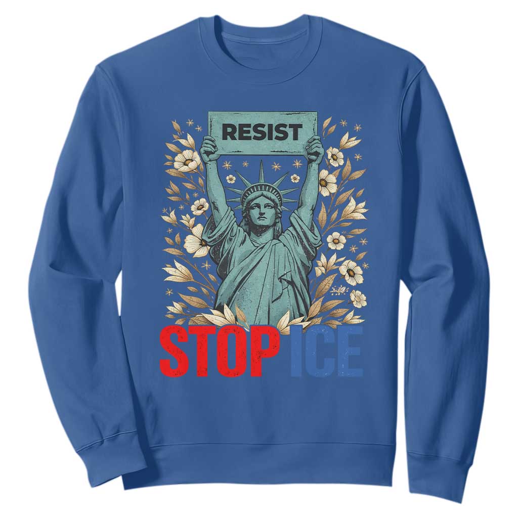 Statue of Liberty Resist Stop Ice Sweatshirt Floral Activist for Justice and Freedom TS02 Royal Blue Print Your Wear