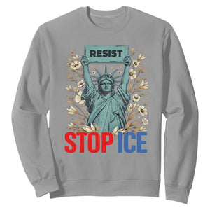 Statue of Liberty Resist Stop Ice Sweatshirt Floral Activist for Justice and Freedom TS02 Sport Gray Print Your Wear