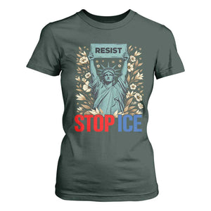 Statue of Liberty Resist Stop Ice T Shirt For Women Floral Activist for Justice and Freedom TS02 Dark Forest Green Print Your Wear
