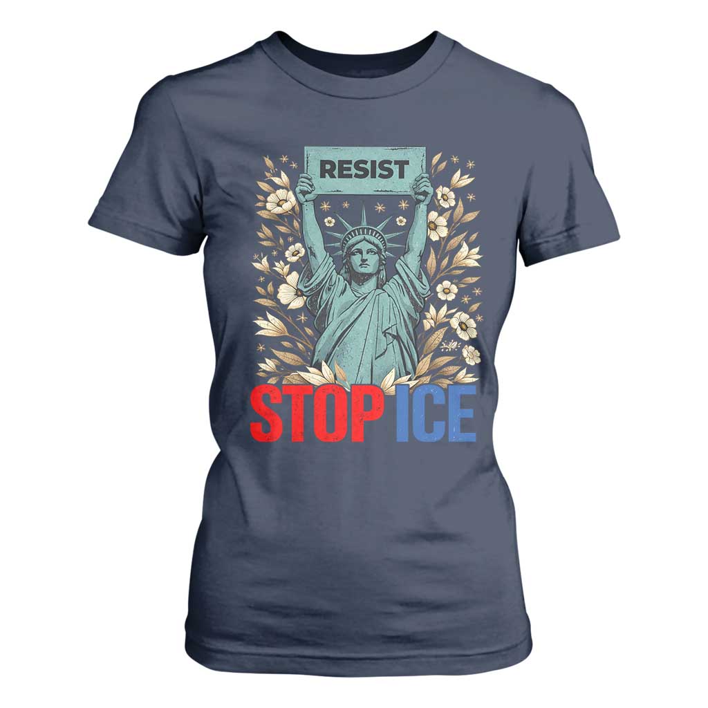 Statue of Liberty Resist Stop Ice T Shirt For Women Floral Activist for Justice and Freedom TS02 Navy Print Your Wear