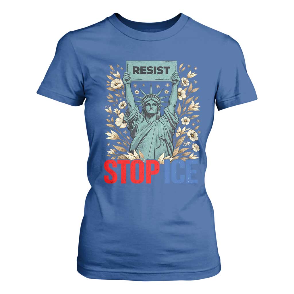 Statue of Liberty Resist Stop Ice T Shirt For Women Floral Activist for Justice and Freedom TS02 Royal Blue Print Your Wear