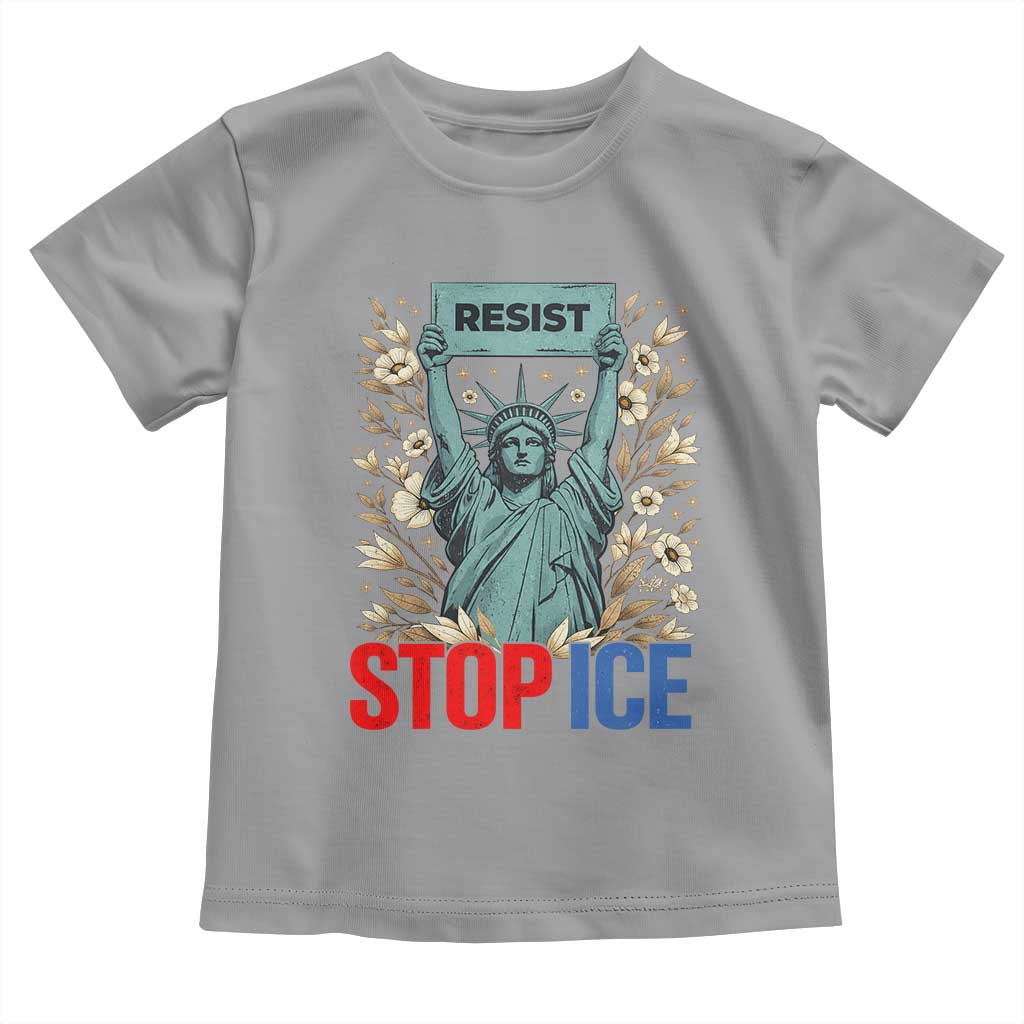 Statue of Liberty Resist Stop Ice Toddler T Shirt Floral Activist for Justice and Freedom TS02 Sport Gray Print Your Wear