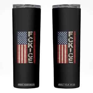 F Ice Retro Distressed American Flag Skinny Tumbler Patriotic Against Ice Justice Protest Resistance TS02 Black Print Your Wear
