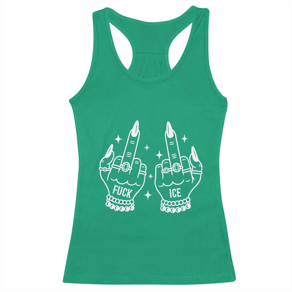 Middle Finger F Ice Racerback Tank Top Against Ice Violence Outspoken Resistance TS02 Irish Green Print Your Wear