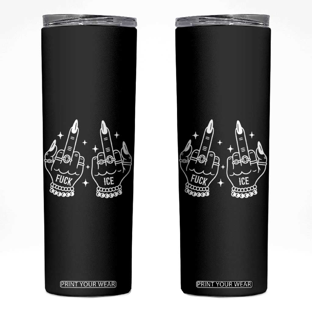 Middle Finger F Ice Skinny Tumbler Against Ice Violence Outspoken Resistance TS02 Black Print Your Wear
