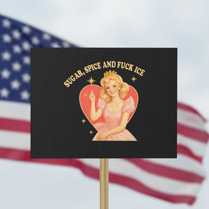 Sugar Spice and F Ice Retro Fairy Protest Sign Feminist Against Ice Protest Political Resistance TS02 Horizontal 18" × 24" Black Print Your Wear