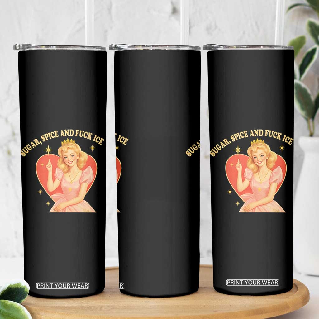 Sugar Spice and F Ice Retro Fairy Skinny Tumbler Feminist Against Ice Protest Political Resistance TS02 Print Your Wear