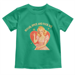 Sugar Spice and F Ice Retro Fairy Toddler T Shirt Feminist Against Ice Protest Political Resistance TS02 Irish Green Print Your Wear