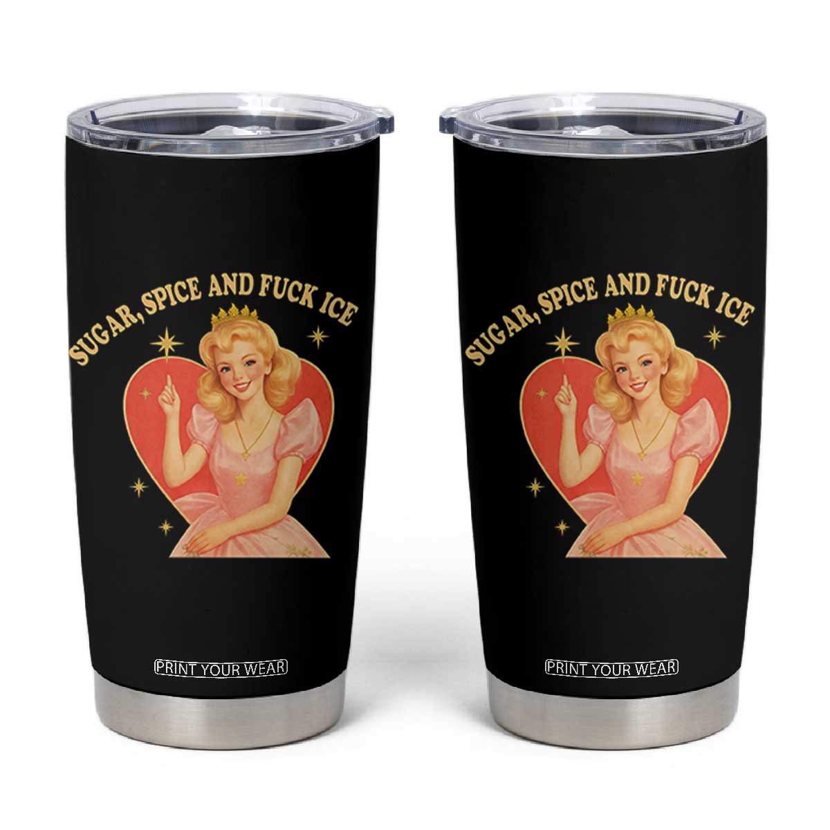 Sugar Spice and F Ice Retro Fairy Tumbler Cup Feminist Against Ice Protest Political Resistance TS02 Black Print Your Wear