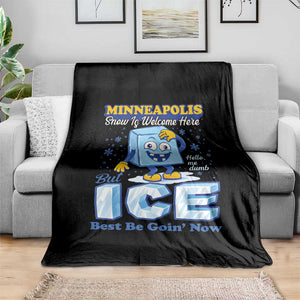 Snow is Welcome Ice is Not Throw Blanket Funny Against Ice Minneapolis Resistance and Justice TS02 Print Your Wear