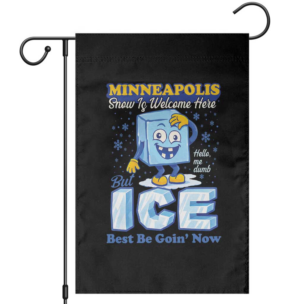 Snow is Welcome Ice is Not Garden Flag Funny Against Ice Minneapolis Resistance and Justice TS02 Black Print Your Wear