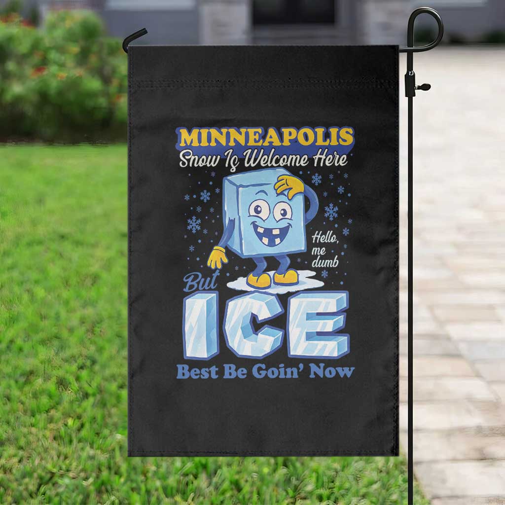 Snow is Welcome Ice is Not Garden Flag Funny Against Ice Minneapolis Resistance and Justice TS02 Print Your Wear