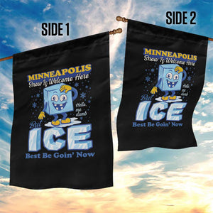 Snow is Welcome Ice is Not Garden Flag Funny Against Ice Minneapolis Resistance and Justice TS02 Print Your Wear