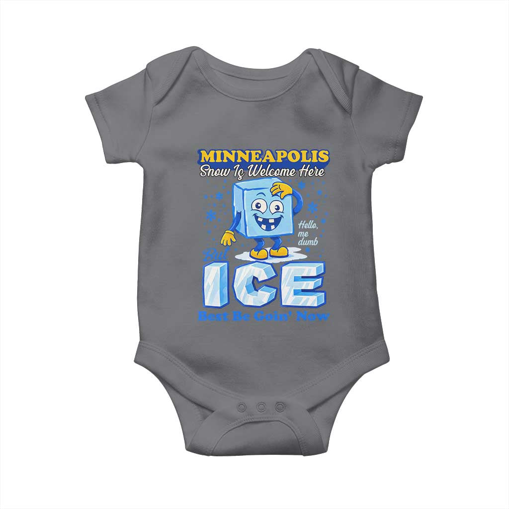 Snow is Welcome Ice is Not Baby Onesie Funny Against Ice Minneapolis Resistance and Justice TS02 Charcoal Print Your Wear