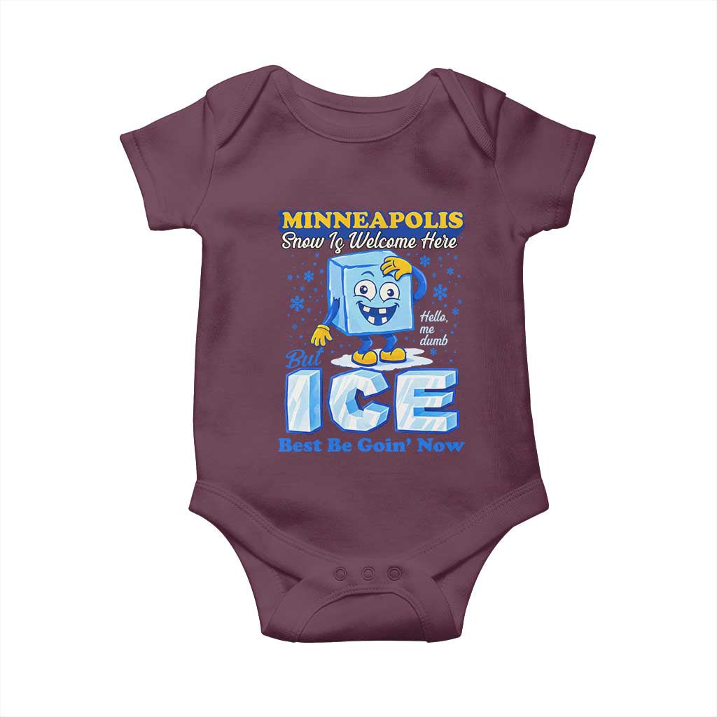 Snow is Welcome Ice is Not Baby Onesie Funny Against Ice Minneapolis Resistance and Justice TS02 Maroon Print Your Wear
