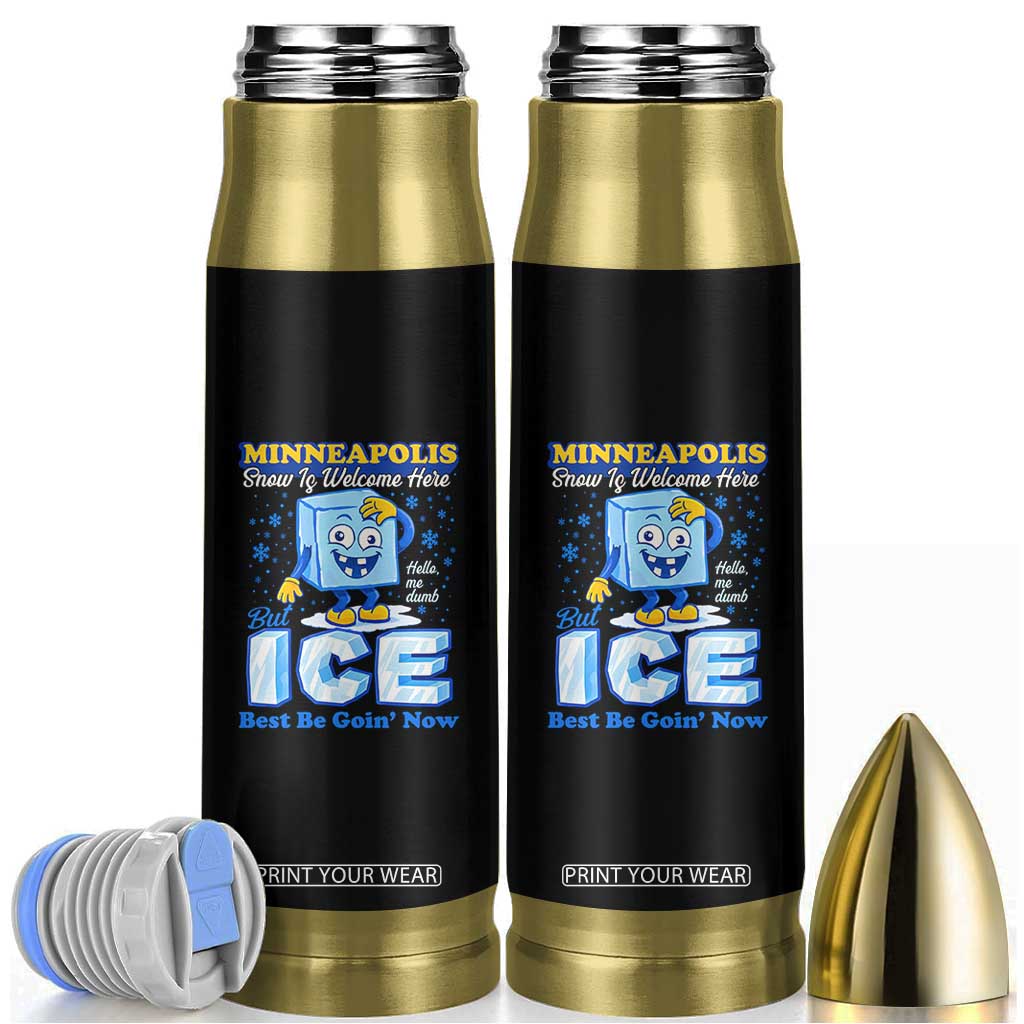 Snow is Welcome Ice is Not Bullet Tumbler Funny Against Ice Minneapolis Resistance and Justice TS02 Black Print Your Wear
