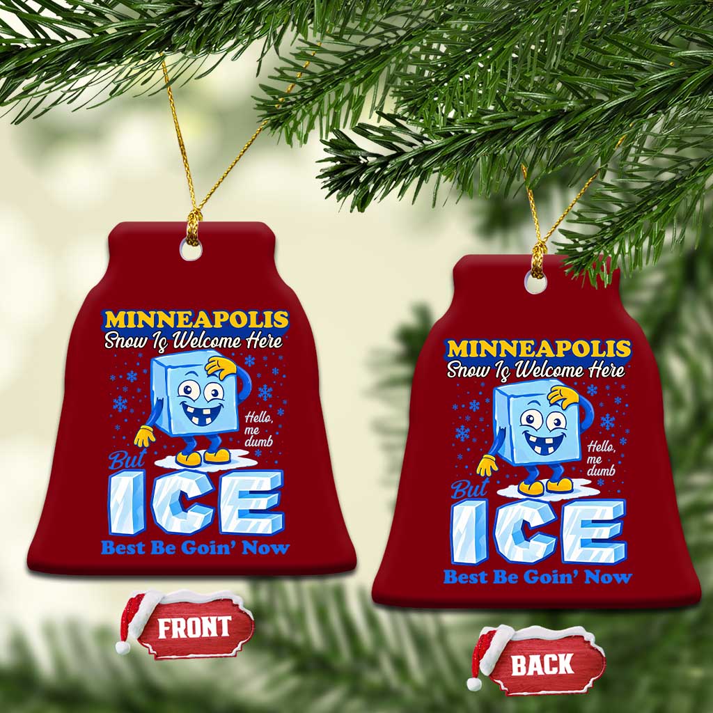 Snow is Welcome Ice is Not Ceramic Ornament Funny Against Ice Minneapolis Resistance and Justice TS02 Print Your Wear