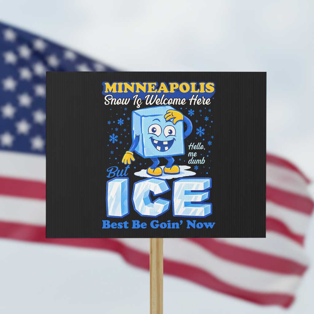 Snow is Welcome Ice is Not Protest Sign Funny Against Ice Minneapolis Resistance and Justice TS02 Horizontal 18