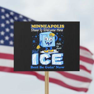 Snow is Welcome Ice is Not Protest Sign Funny Against Ice Minneapolis Resistance and Justice TS02 Horizontal 18" × 24" Black Print Your Wear