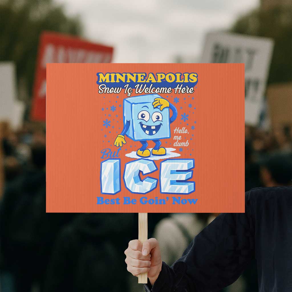 Snow is Welcome Ice is Not Protest Sign Funny Against Ice Minneapolis Resistance and Justice TS02 Horizontal 18