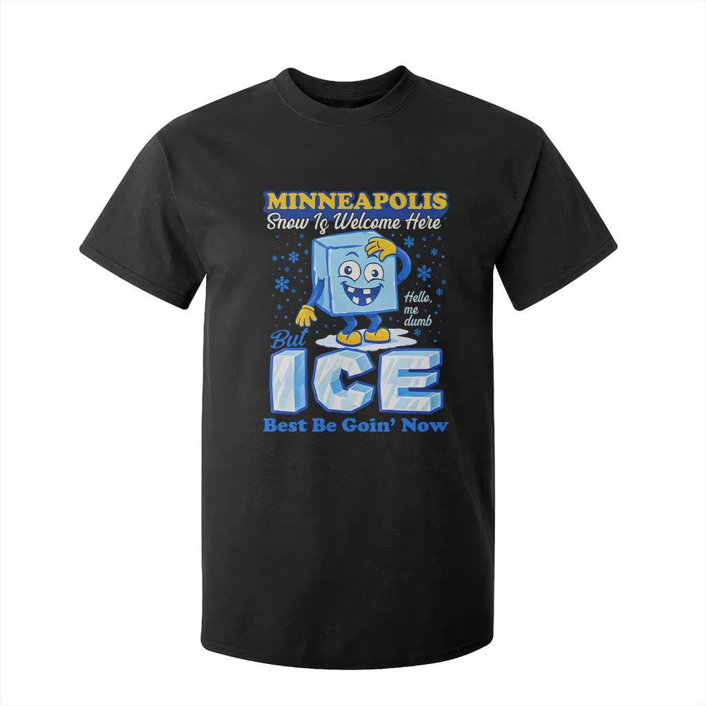 Snow is Welcome Ice is Not T Shirt For Kid Funny Against Ice Minneapolis Resistance and Justice TS02 Black Print Your Wear