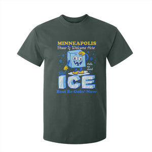 Snow is Welcome Ice is Not T Shirt For Kid Funny Against Ice Minneapolis Resistance and Justice TS02 Dark Forest Green Print Your Wear