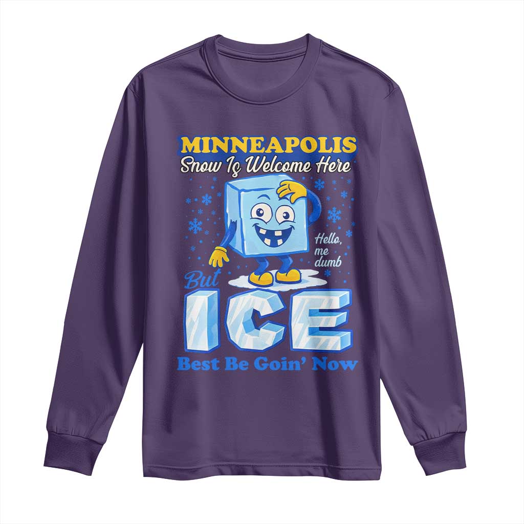 Snow is Welcome Ice is Not Long Sleeve Shirt Funny Against Ice Minneapolis Resistance and Justice TS02 Purple Print Your Wear