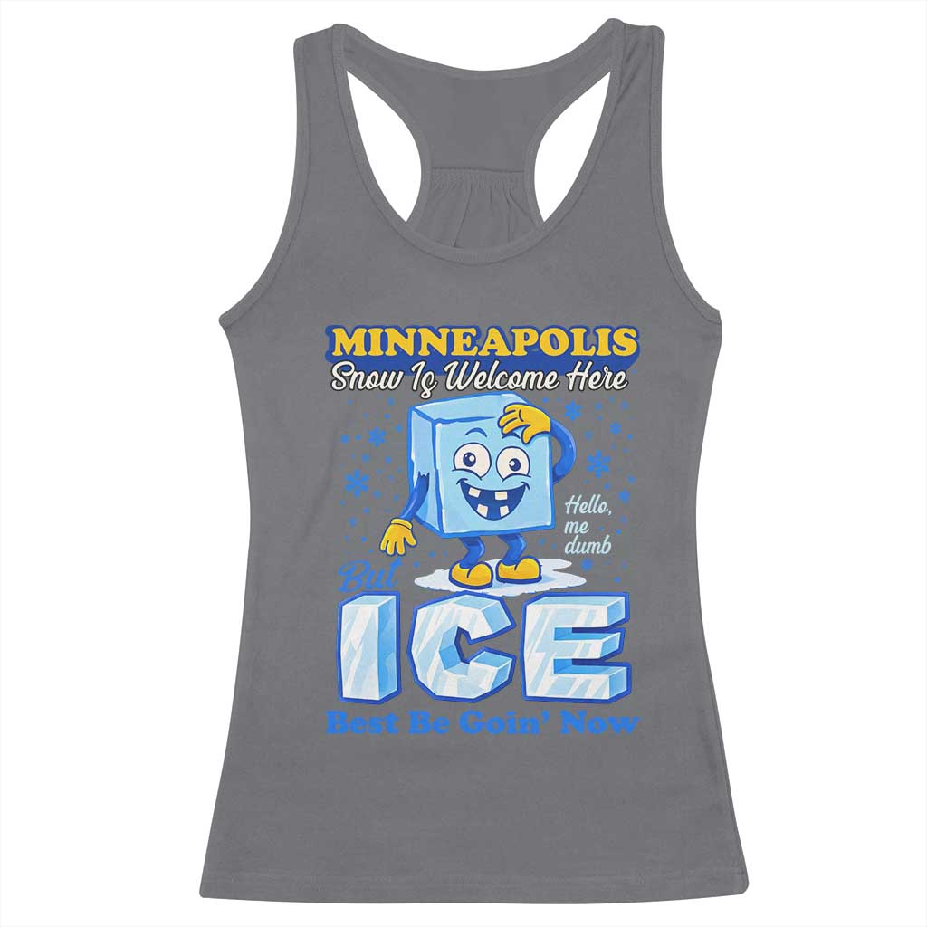 Snow is Welcome Ice is Not Racerback Tank Top Funny Against Ice Minneapolis Resistance and Justice TS02 Charcoal Print Your Wear