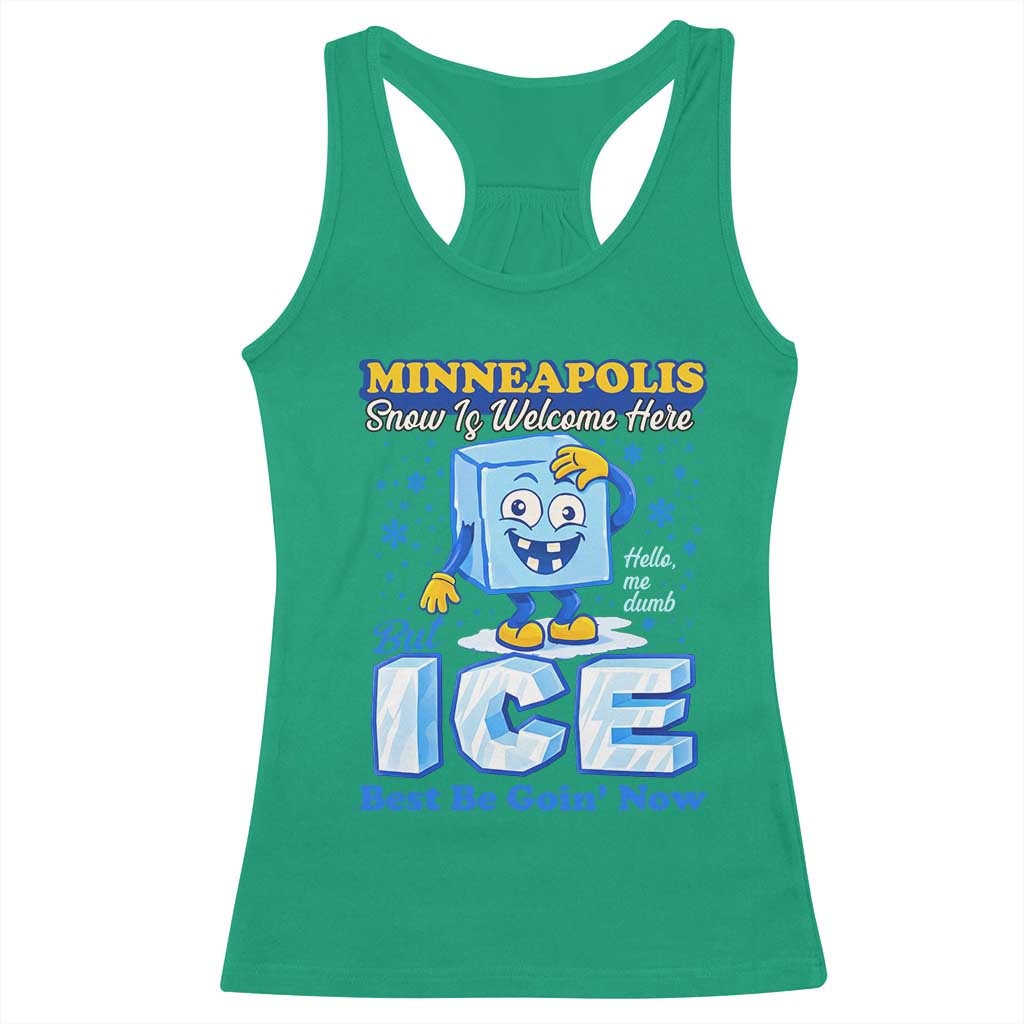 Snow is Welcome Ice is Not Racerback Tank Top Funny Against Ice Minneapolis Resistance and Justice TS02 Irish Green Print Your Wear