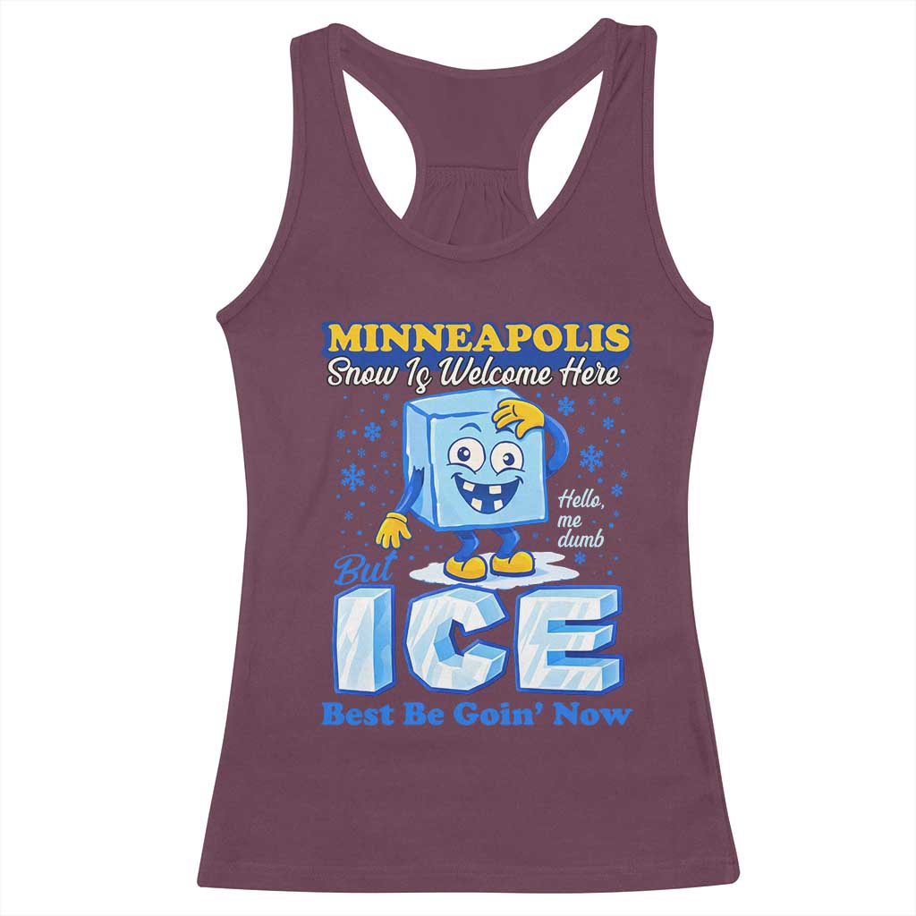 Snow is Welcome Ice is Not Racerback Tank Top Funny Against Ice Minneapolis Resistance and Justice TS02 Maroon Print Your Wear