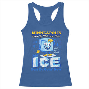 Snow is Welcome Ice is Not Racerback Tank Top Funny Against Ice Minneapolis Resistance and Justice TS02 Royal Blue Print Your Wear