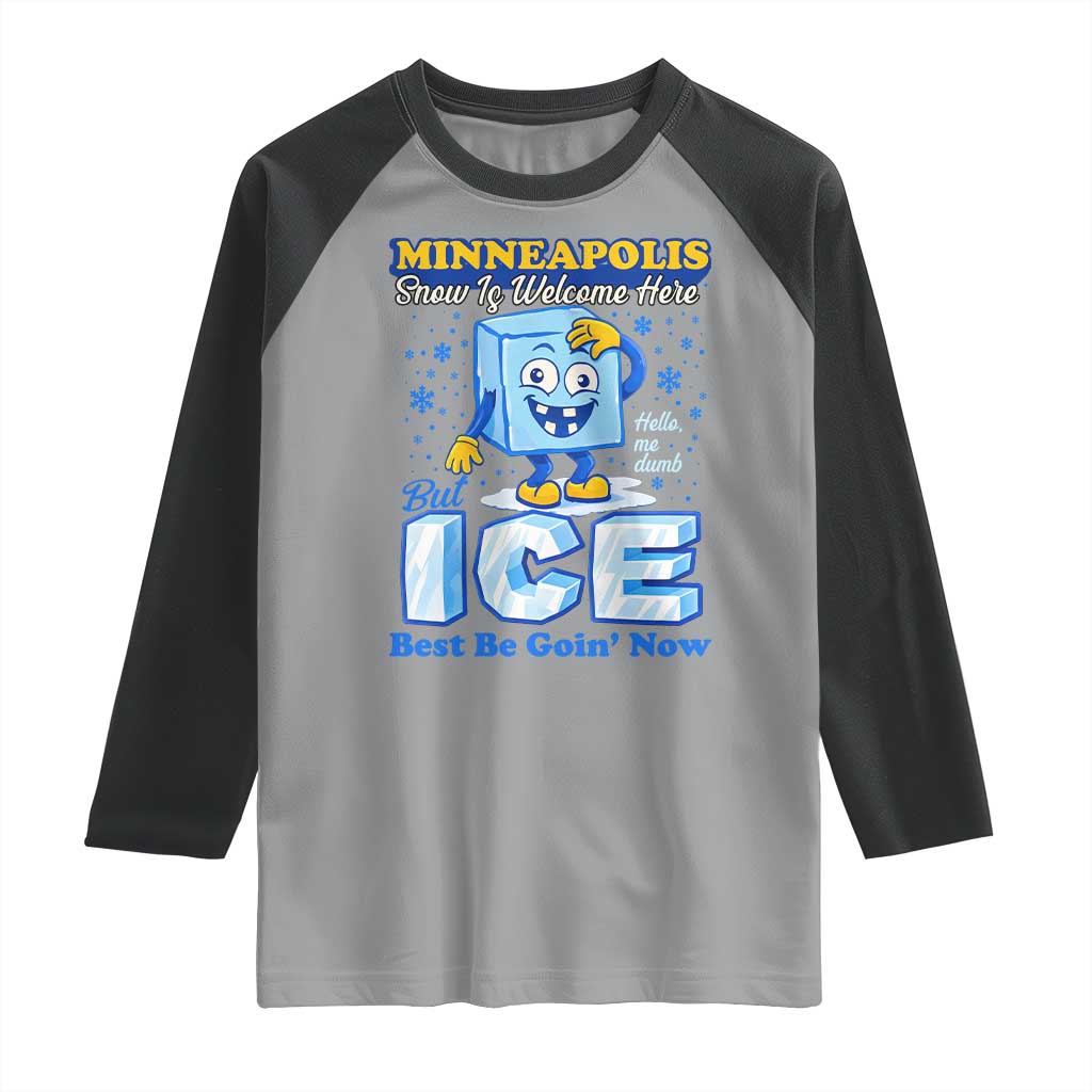 Snow is Welcome Ice is Not Raglan Shirt Funny Against Ice Minneapolis Resistance and Justice TS02 Sport Gray Black Print Your Wear