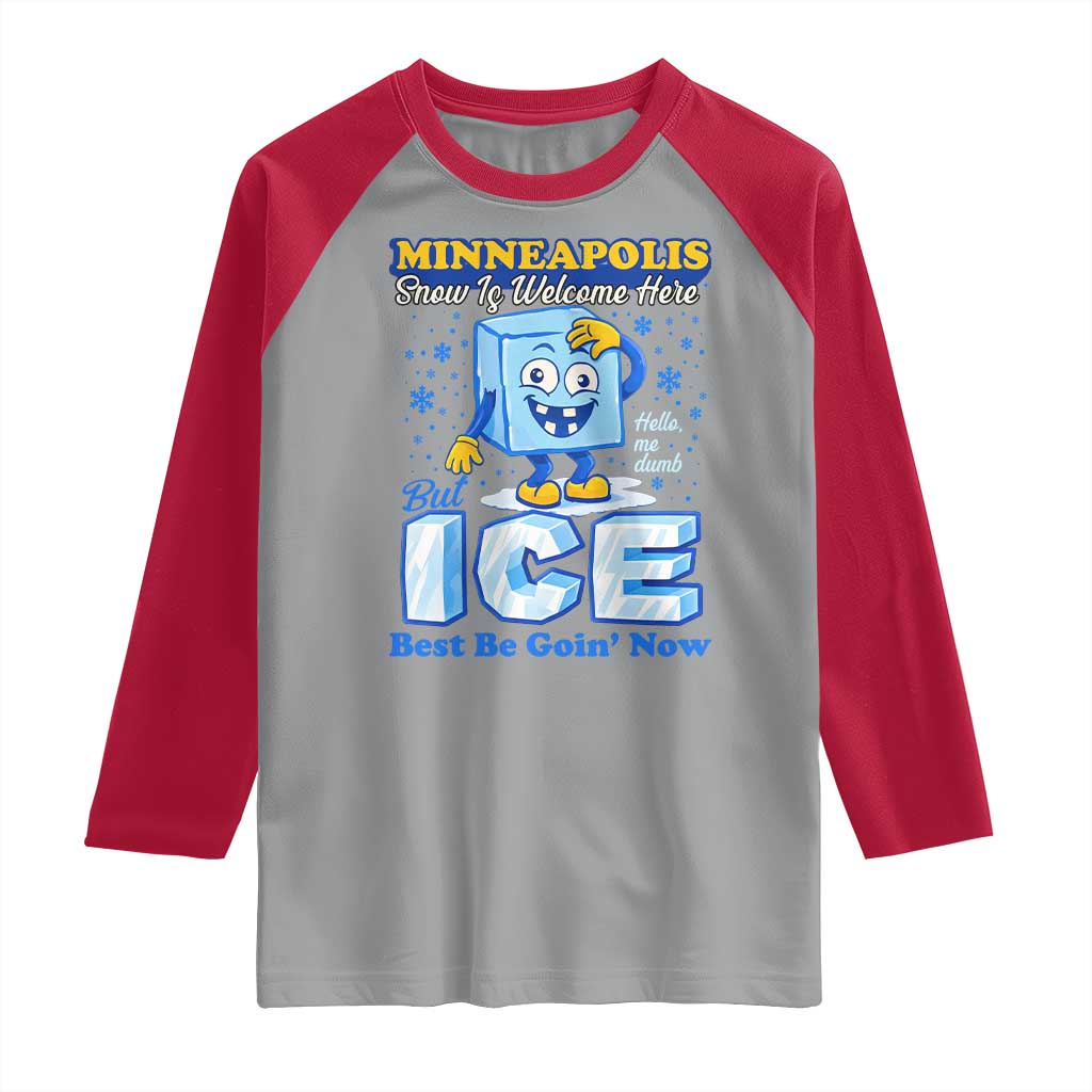 Snow is Welcome Ice is Not Raglan Shirt Funny Against Ice Minneapolis Resistance and Justice TS02 Sport Gray Red Print Your Wear