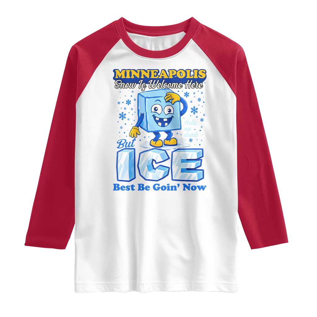 Snow is Welcome Ice is Not Raglan Shirt Funny Against Ice Minneapolis Resistance and Justice TS02 White Red Print Your Wear