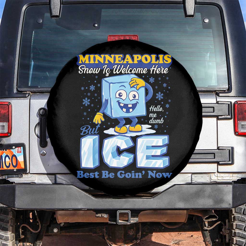 Snow is Welcome Ice is Not Spare Tire Cover Funny Against Ice Minneapolis Resistance and Justice TS02 No hole Black Print Your Wear