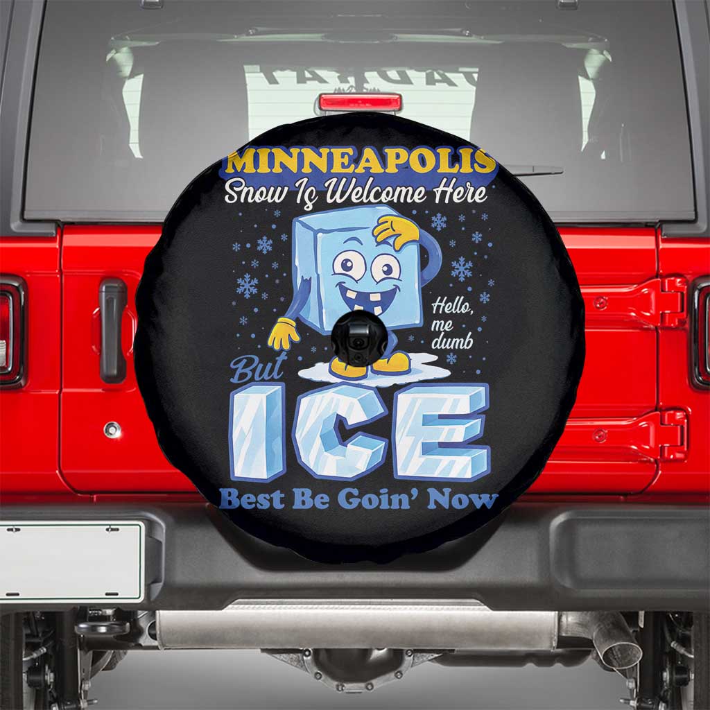 Snow is Welcome Ice is Not Spare Tire Cover Funny Against Ice Minneapolis Resistance and Justice TS02 Black Print Your Wear