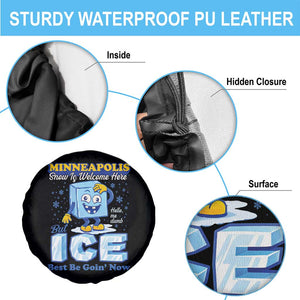 Snow is Welcome Ice is Not Spare Tire Cover Funny Against Ice Minneapolis Resistance and Justice TS02 Print Your Wear